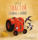 Image for Little Tractor Learns How to Share