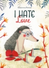 Image for I Hate Love