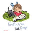 Image for Gertie Is Not All Dogs