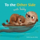 Image for To the Other Side with Daddy