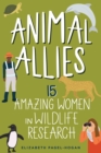 Image for Animal Allies : 15 Amazing Women in Wildlife Research