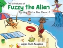 Image for The Adventures of Fuzzy the Alien - Fuzzy Visits the Beach!