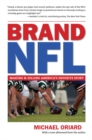 Image for Brand NFL: Making and Selling America&#39;s Favorite Sport