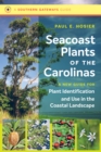 Image for Seacoast Plants of the Carolinas: A New Guide for Plant Identification and Use in the Coastal Landscape : UNC-SG-18-01