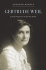 Image for Gertrude Weil: Jewish Progressive in the New South
