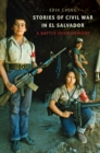 Image for Stories of civil war in El Salvador: a battle over memory