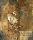 Image for Fever within: the art of Ronald Lockett