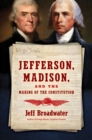 Image for Jefferson, Madison, and the making of the Constitution
