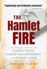 Image for The Hamlet fire: a tragic story of cheap food, cheap government, and cheap lives