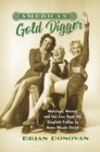 Image for American gold digger: marriage, money, and the law from the Ziegfeld Follies to Anna Nicole Smith