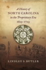 Image for A history of North Carolina in the proprietary era, 1629-1729