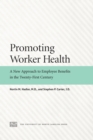 Image for Promoting worker health: a new approach to employee benefits in the twenty-first century