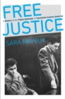 Image for Free justice: a history of the public defender in twentieth-century America