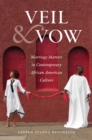 Image for Veil and vow: marriage matters in contemporary African American culture
