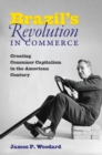 Image for Brazil&#39;s revolution in commerce: creating consumer capitalism in the American century
