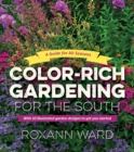 Image for Color-rich gardening for the South: a guide for all seasons