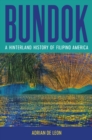 Image for Bundok: A Hinterland History of Filipino America