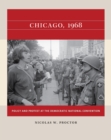 Image for Chicago 1968: Policy and Protest at the Democratic National Convention