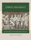 Image for Forest Diplomacy: Cultures in Conflict on the Pennsylvania Frontier, 1757