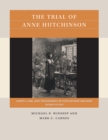Image for The Trial of Anne Hutchinson: Liberty, Law, and Intolerance in Puritan New England
