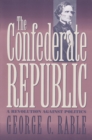 Image for The Confederate Republic: A Revolution Against Politics