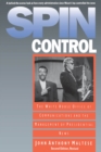 Image for Spin Control: The White House Office of Communications and the Management of Presidential News