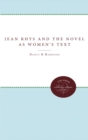 Image for Jean Rhys and the Novel As Women&#39;s Text