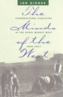 Image for The Minds of the West: Ethnocultural Evolution in the Rural Middle West, 1830-1917
