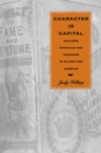 Image for Character Is Capital: Success Manuals and Manhood in Gilded Age America