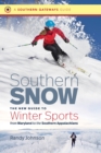 Image for Southern Snow: The New Guide to Winter Sports from Maryland to the Southern Appalachians