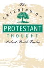 Image for The Greening of Protestant Thought