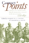 Image for Contact Points: American Frontiers from the Mohawk Valley to the Mississippi, 1750-1830