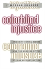 Image for Colorblind Injustice: Minority Voting Rights and the Undoing of the Second Reconstruction