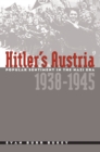 Image for Hitler&#39;s Austria: Popular Sentiment in the Nazi Era, 1938-1945