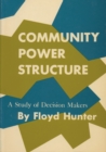 Image for Community power structure: a study of decision makers