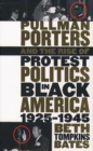 Image for Pullman Porters and the Rise of Protest Politics in Black America, 1925-1945