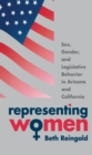 Image for Representing women: sex, gender, and legislative behavior in Arizona and California