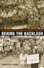 Image for Behind the Backlash: White Working-Class Politics in Baltimore, 1940-1980