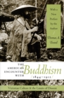 Image for The American Encounter With Buddhism, 1844-1912: Victorian Culture &amp; The Limits of Dissent