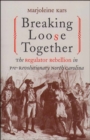 Image for Breaking Loose Together: The Regulator Rebellion in Pre-Revolutionary North Carolina