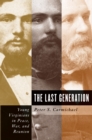 Image for The Last Generation: Young Virginians in Peace, War, and Reunion
