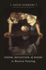 Image for Vision, reflection, and desire in western painting