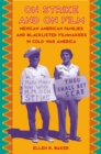 Image for On Strike and on Film: Mexican American Families and Blacklisted Filmmakers in Cold War America