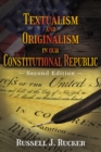 Image for Textualism and Originalism in our Constitutional Republic: Second Edition