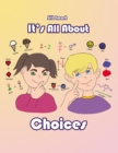 Image for It&#39;s All About Choices