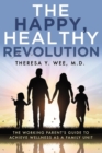 Image for Happy, Healthy Revolution: The Working Parent&#39;s Guide to Achieve Wellness as a Family Unit