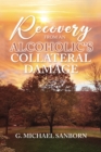 Image for Recovery from an Alcoholic&#39;s Collateral Damage