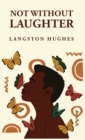 Image for Not Without Laughter : Langston Hughes: Langston Hughes