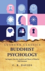 Image for Buddhist Psychology An Inquiry Into the Analysis and Theory of Mind in Pali Literature