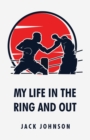 Image for My Life in the Ring and Out : Jack Johnson